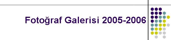 Foto�raf Galerisi 2005-2006